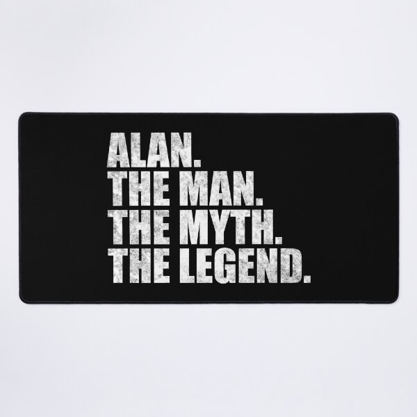 Item preview, Alan Name Alan The Man The Myth The legend designed and sold by Teelogic.