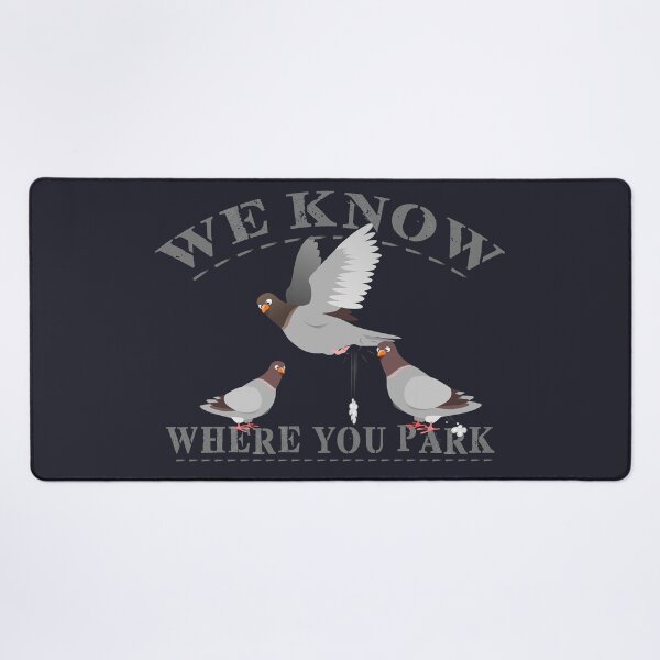 Item preview, Pigeons, We know where you park designed and sold by T-paw.