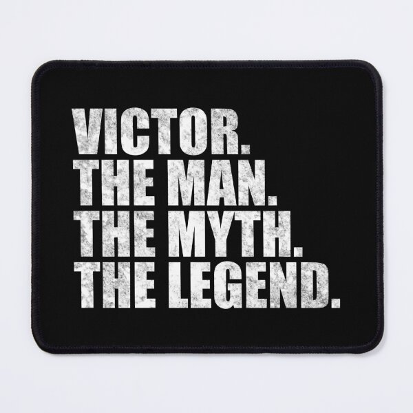Item preview, Victor Name Victor The Man The Myth The legend designed and sold by Teelogic.