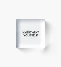 the most important investment you can make is in yourself - warren buffett Acrylic Block