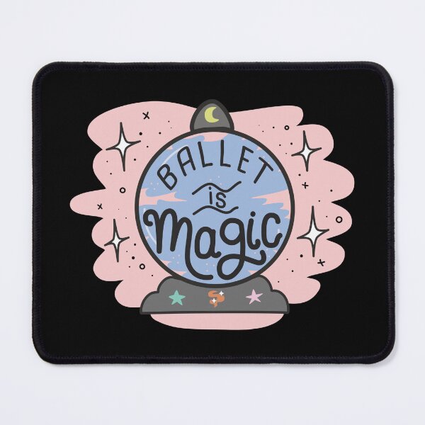 Item preview, Ballet Is Magic ✨ designed and sold by orlumbuspirate.