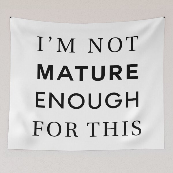 Item preview, Not Mature designed and sold by jenniferzalzal.