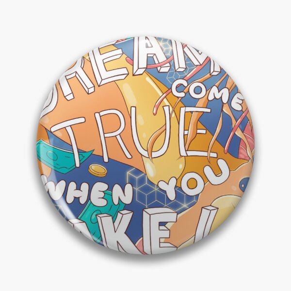 Item preview, Dreams Come True When You Wake Up designed and sold by JerickBravo.