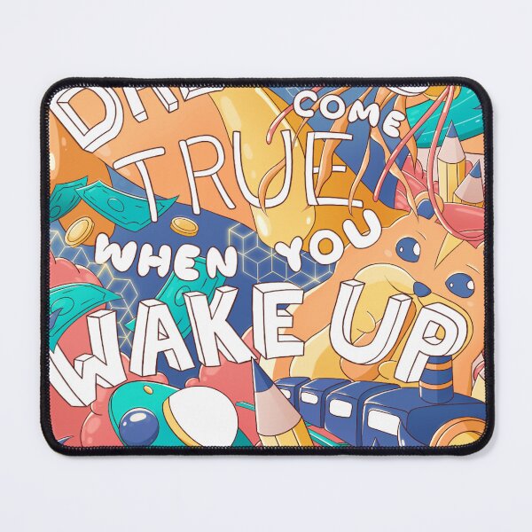 Item preview, Dreams Come True When You Wake Up designed and sold by JerickBravo.
