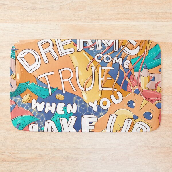 Item preview, Dreams Come True When You Wake Up designed and sold by JerickBravo.
