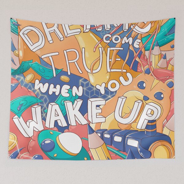 Item preview, Dreams Come True When You Wake Up designed and sold by JerickBravo.