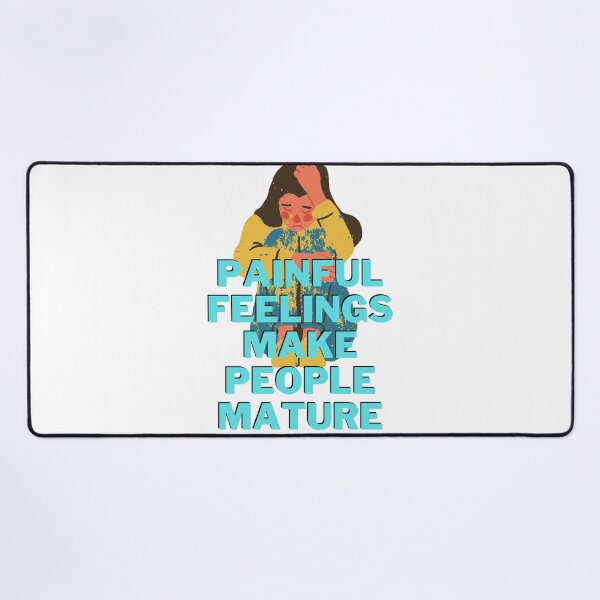 Item preview, painful feelings make people mature designed and sold by Jaadueekala.
