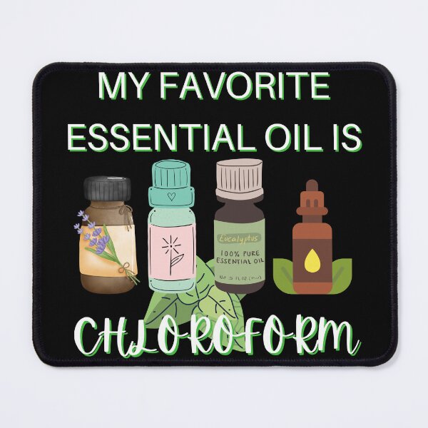 Item preview, My Favorite Essential Oil is Chloroform  designed and sold by MysticalSister.
