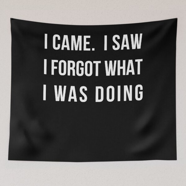 Item preview, I Came I Saw I Forgot What I was Doing T-shirt designed and sold by Henderson8769.