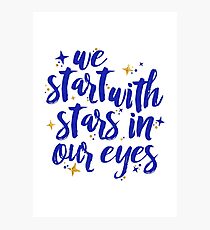 We Start With Stars In Our Eyes | Dear Evan Hansen Photographic Print