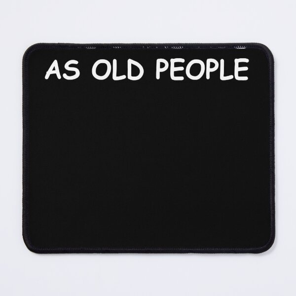 Item preview, It's Weird Being The Same Age As Old People Sarcastic T-shirt designed and sold by Henderson8769.