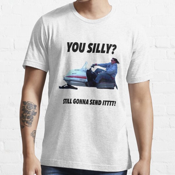Du Dummkopf, schickst es immer noch mit einem lustigen Memeshirt Essential T-Shirt