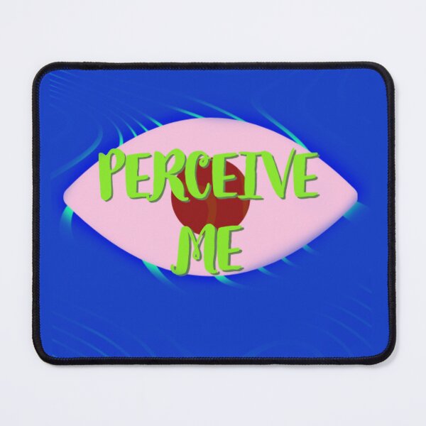 Item preview, PERCEIVE ME designed and sold by AsaMetrikArt.