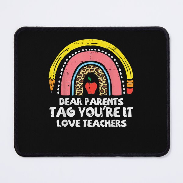 Item preview, Rainbow Dear Parents Tag Youre It Last Day School Teacher designed and sold by Andreberube.