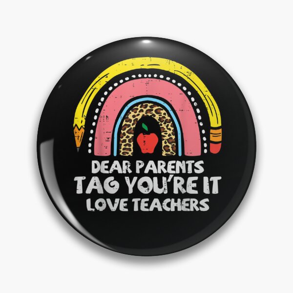 Item preview, Rainbow Dear Parents Tag Youre It Last Day School Teacher designed and sold by Andreberube.
