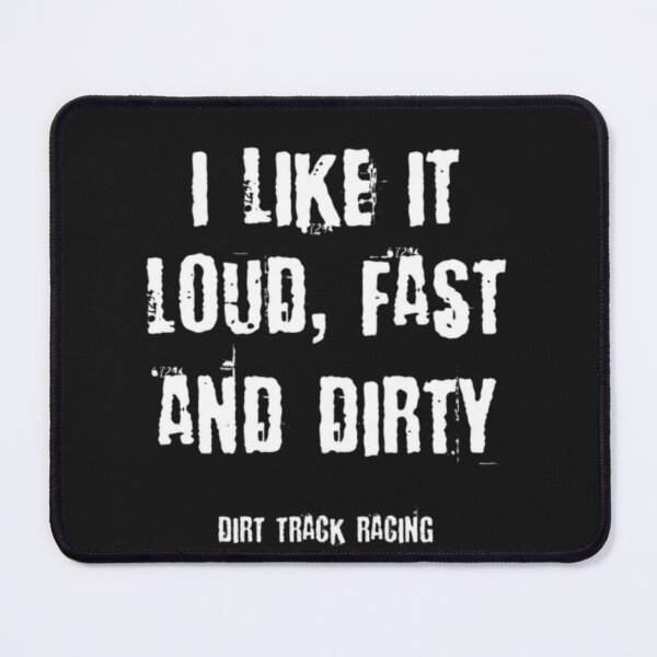Item preview, I LIKE IT LOUD FAST AND DIRTY designed and sold by Racingdecals.