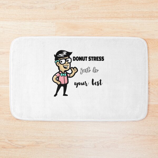 Item preview, Donut stress, just do your best, funny quote   designed and sold by behappyshirts.