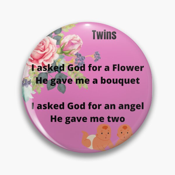 Item preview, Twins - I asked God for a Flower I asked God for an Angel designed and sold by smugmugsgallery.