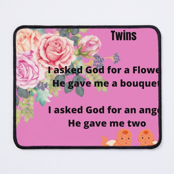 Item preview, Twins - I asked God for a Flower I asked God for an Angel designed and sold by smugmugsgallery.