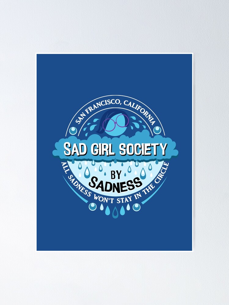 Sad Girl Society By Sadness Poster For Sale By Parkadventure Redbubble sad-girl-society-by-sadness-poster-for-sale-by-parkadventure-redbubble