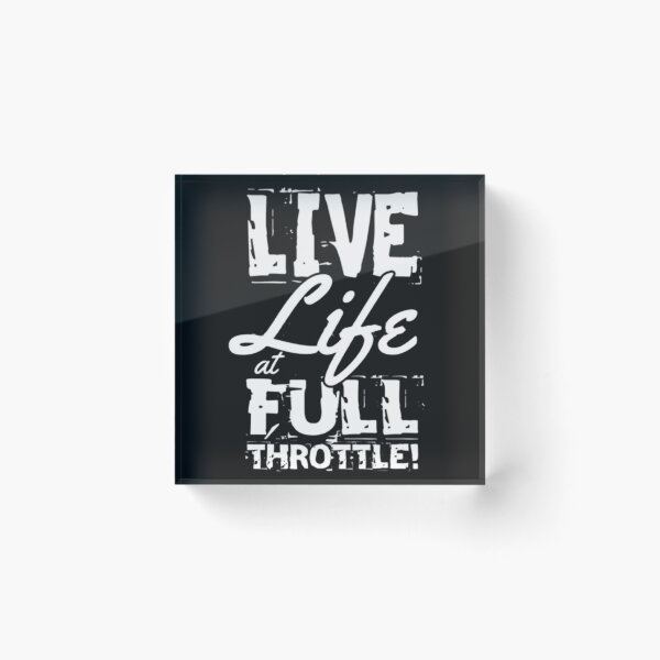 Item preview, LIVE LIFE AT FULL THROTTLE designed and sold by Racingdecals.