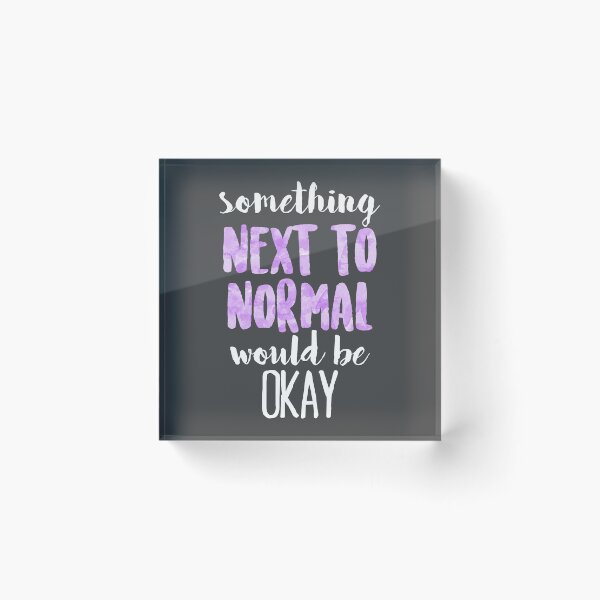 Item preview, Something Next to Normal Would Be Okay | Next to Normal designed and sold by aimee-draws.