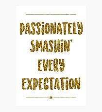 Passionately Smashin’ Every Expectation | Hamilton Photographic Print