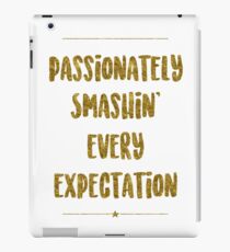 Passionally Smashin 'Every Expectation | Hamilton iPad-Hülle & Skin