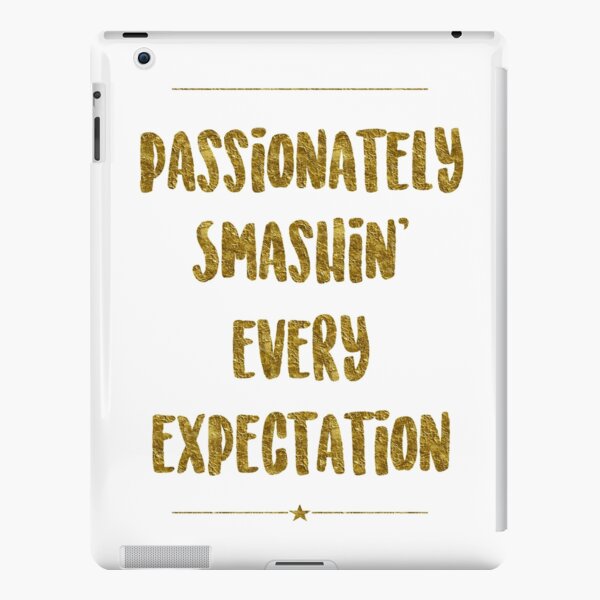 Passionately Smashin’ Every Expectation | Hamilton iPad Snap Case