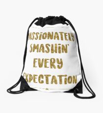 Passionately Smashin’ Every Expectation | Hamilton Drawstring Bag