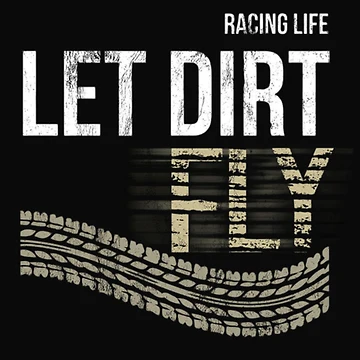 Artwork thumbnail, LET DIRT FLY by Racingdecals