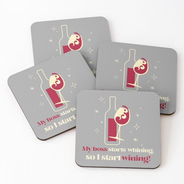 Item preview, My Boss Starts Whining, So I Start Wining! Drinking wine for work stress theme. designed and sold by InsultTees.