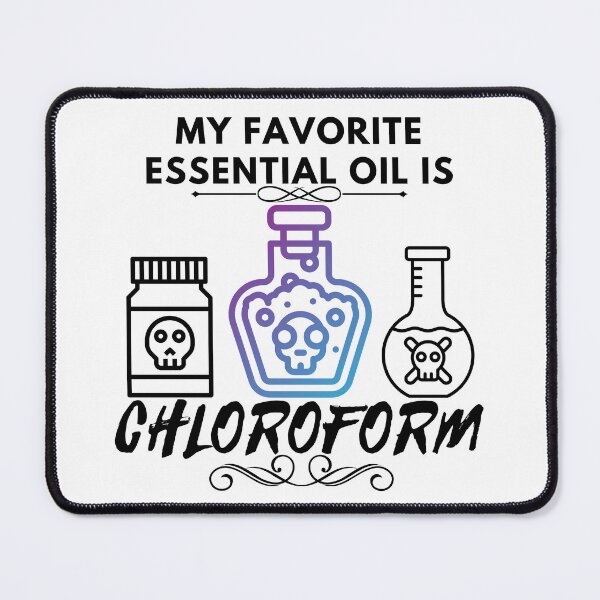 Item preview, My Favorite Essential Oil is Chloroform  designed and sold by MysticalSister.