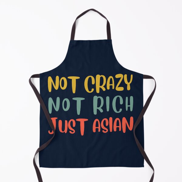 Item preview, Not Crazy Not Rich Just Asian Proud to be Asian Asian Heritage designed and sold by SweetbeStore.