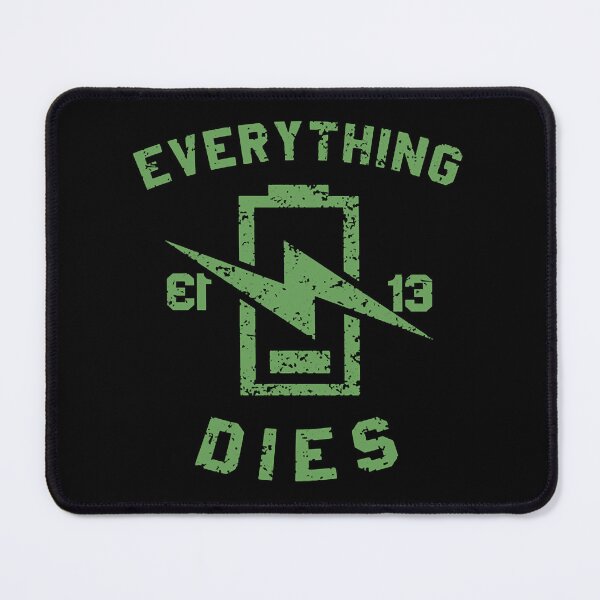 Item preview, EVERYTHING DIES designed and sold by RapheroH73.