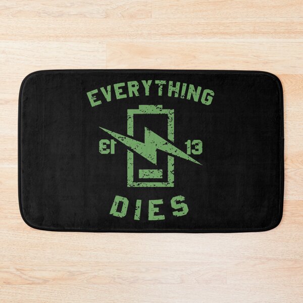 Item preview, EVERYTHING DIES designed and sold by RapheroH73.
