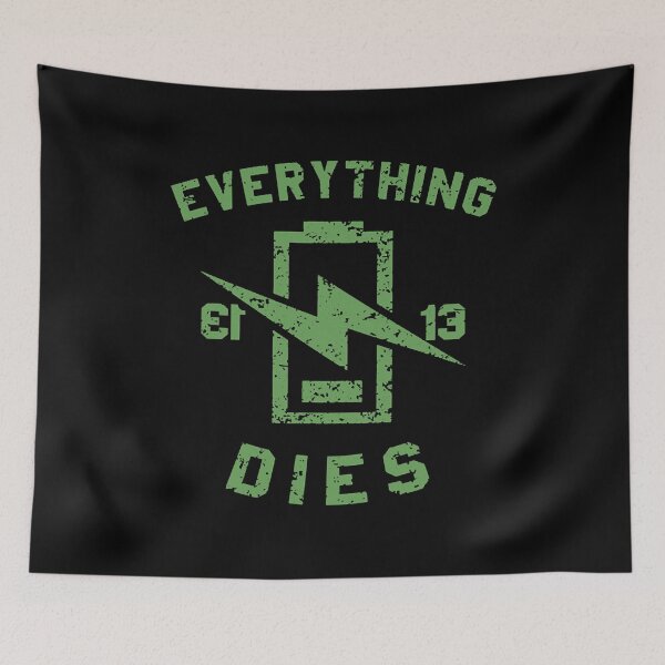 Item preview, EVERYTHING DIES designed and sold by RapheroH73.