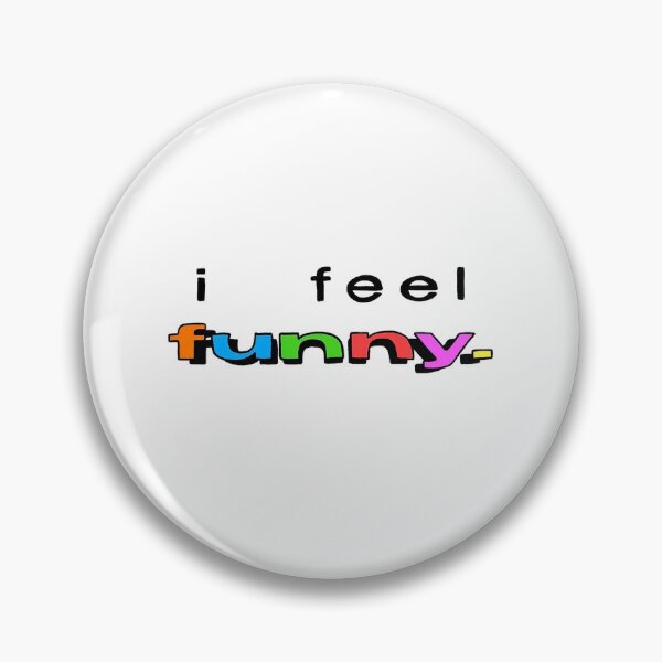 Item preview, i feel funny designed and sold by LiKaDraw.