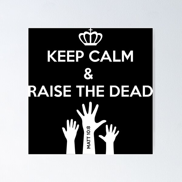 Item preview, Keep Calm & raise the dead designed and sold by Warih.