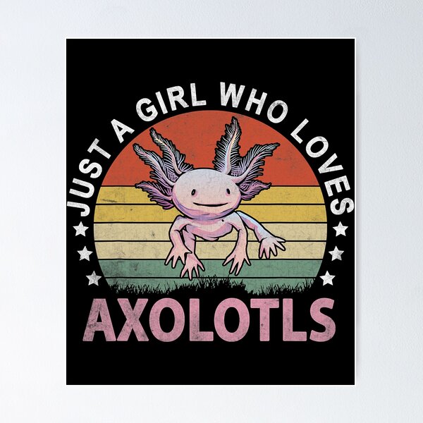 Just A Girl Who Loves Axolotls Retro Axolotl Girl Salamander Lover