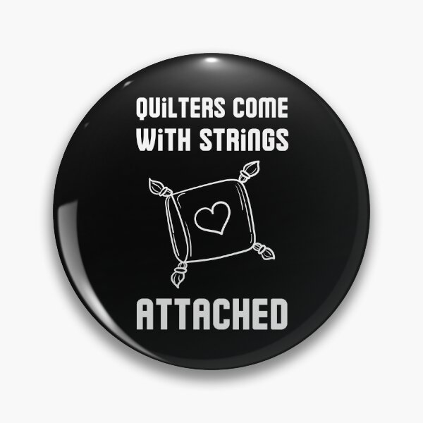 Item preview, Quilters Come With Strings Attached designed and sold by RedTomasB.