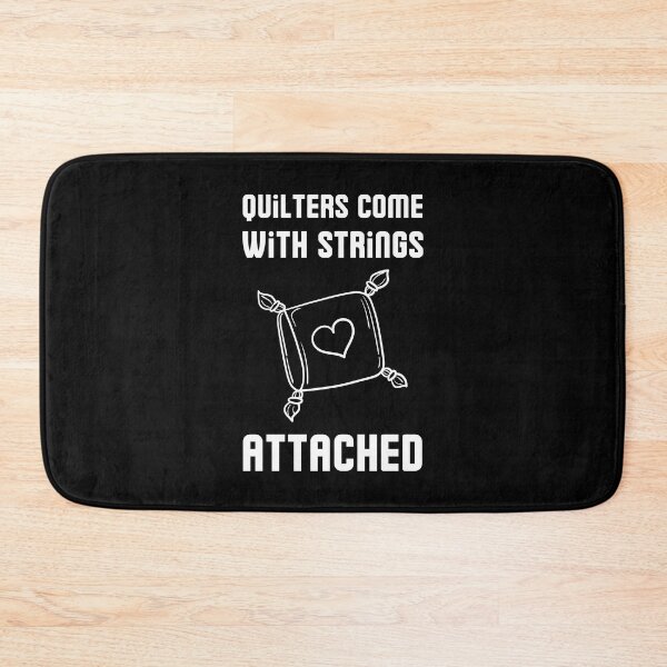 Item preview, Quilters Come With Strings Attached designed and sold by RedTomasB.