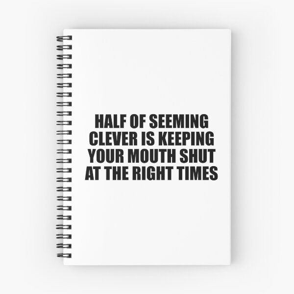 Item preview, Half of seeming clever is keeping your mouth shut at the right times designed and sold by Colorfulandfun.