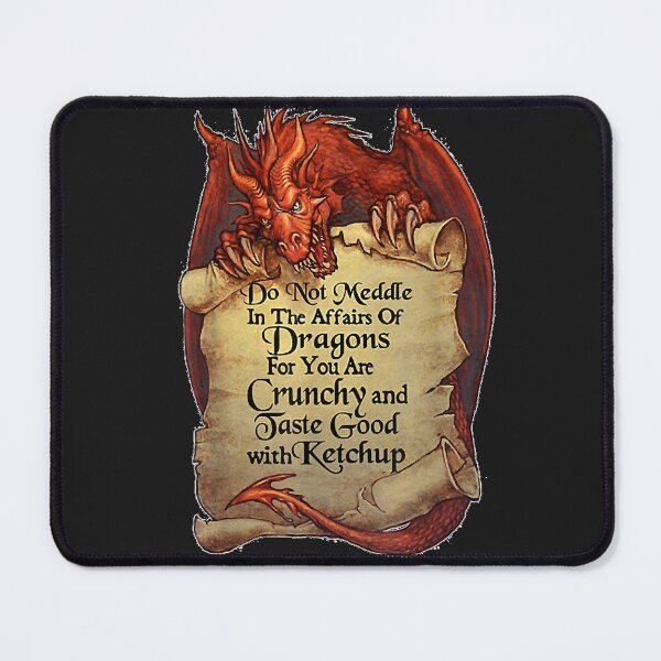 Item preview, Do not meddle in the affairs of dragons for you are crunchy designed and sold by LauraKowalesky.