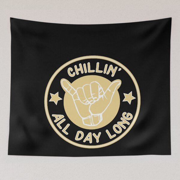 Item preview, Chillin All Day Long Chilled Hang Loose T-Shirt designed and sold by ShaneGuzman.