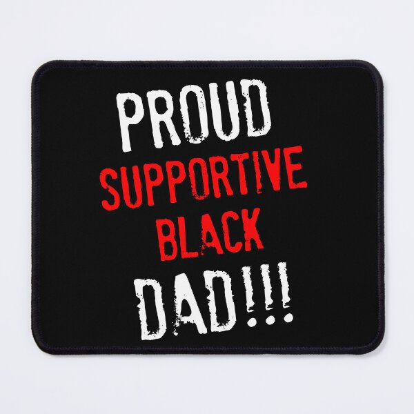 Item preview, Proud Supportive Black Dad Fathers Day 2022 designed and sold by Dressed For Duty.