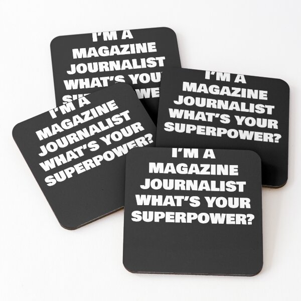 Item preview, I’M A MAGAZINE JOURNALIST  WHAT’S YOUR SUPERPOWER? designed and sold by joebrad.