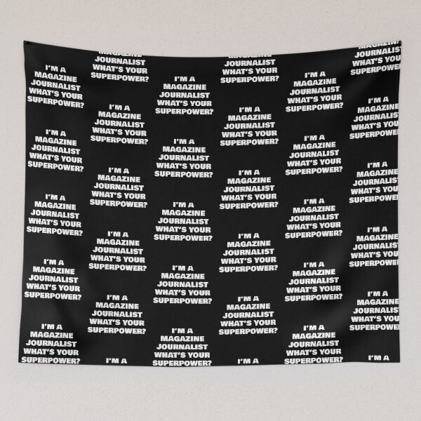 Item preview, I’M A MAGAZINE JOURNALIST  WHAT’S YOUR SUPERPOWER? designed and sold by joebrad.