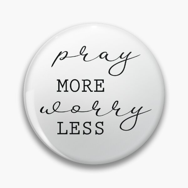 Item preview, Pray More Worry Less designed and sold by jain-ravi002.