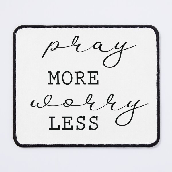 Item preview, Pray More Worry Less designed and sold by jain-ravi002.